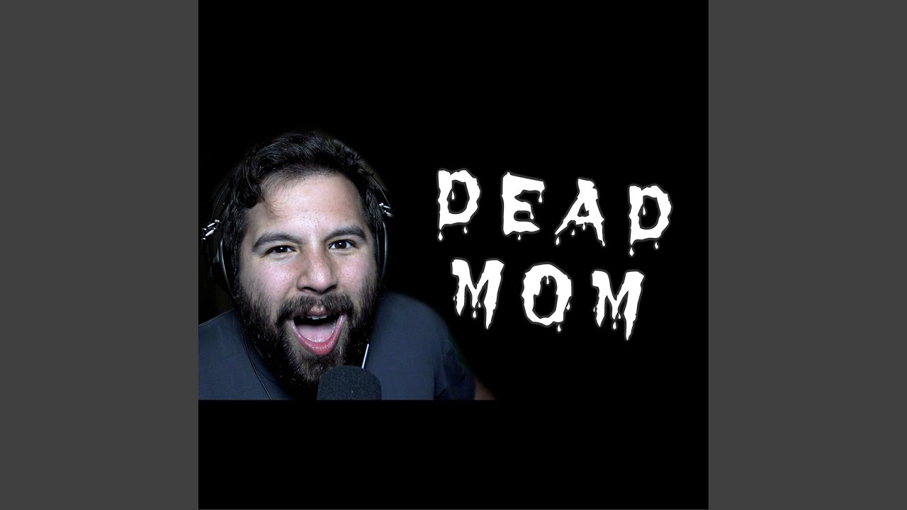 Dead Mom