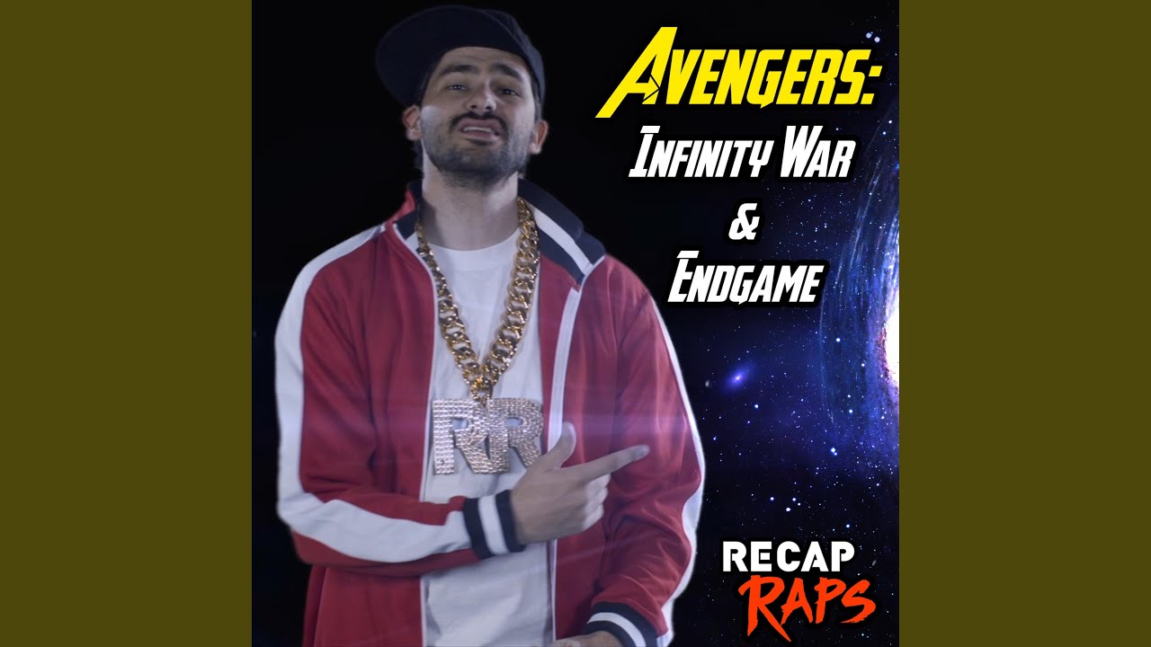 Recap Raps: Avengers Infinity War & Endgame
