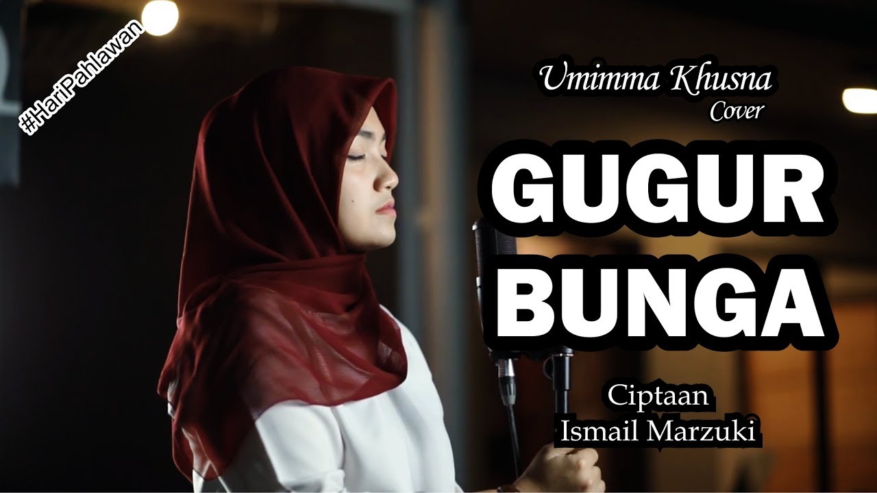 GUGUR BUNGA ( LAGU NASIONAL ) - UMIMMA KHUSNA OFFICIAL LIVE COVER
