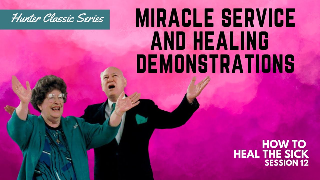 How to Heal the Sick Session 12 | Charles & Frances Hunter | Hunter Ministries