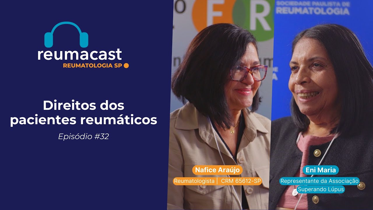 REUMACAST #33 - Direitos dos pacientes reumáticos