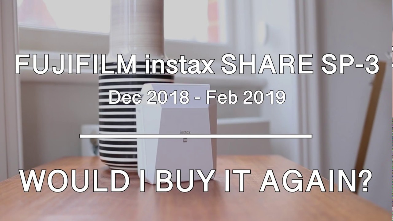 Fujifilm Instax SP-3 - Would I buy it again?