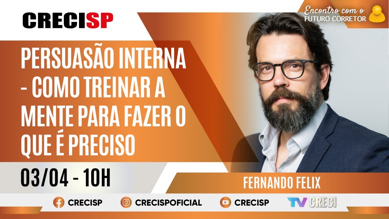Persuas&atilde;o interna - como treinar a mente para fazer o que &eacute; preciso - Fernando Felix