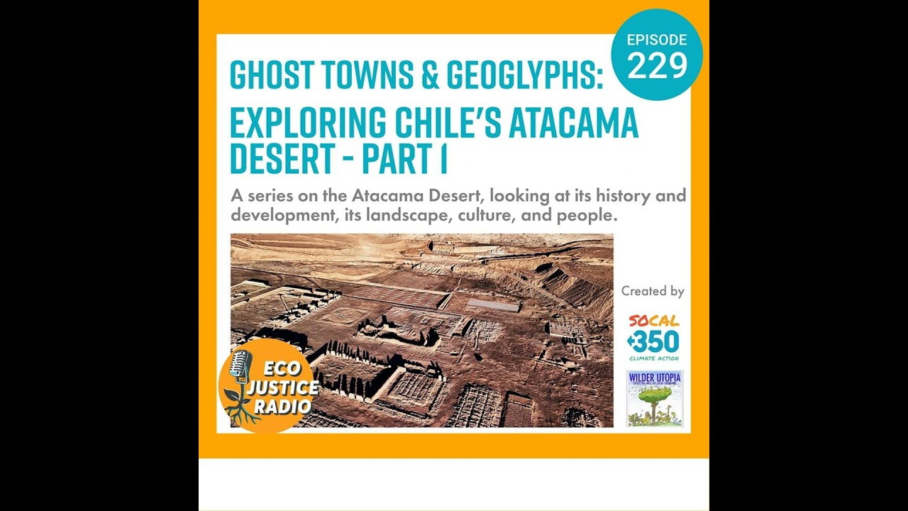 Ghost Towns and Geoglyphs: Exploring Chile's Atacama Desert - Part 1