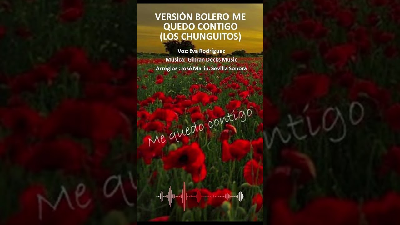 BOLERO ME QUEDO CONTIGO. (COVER LOS CHUNGUITOS)