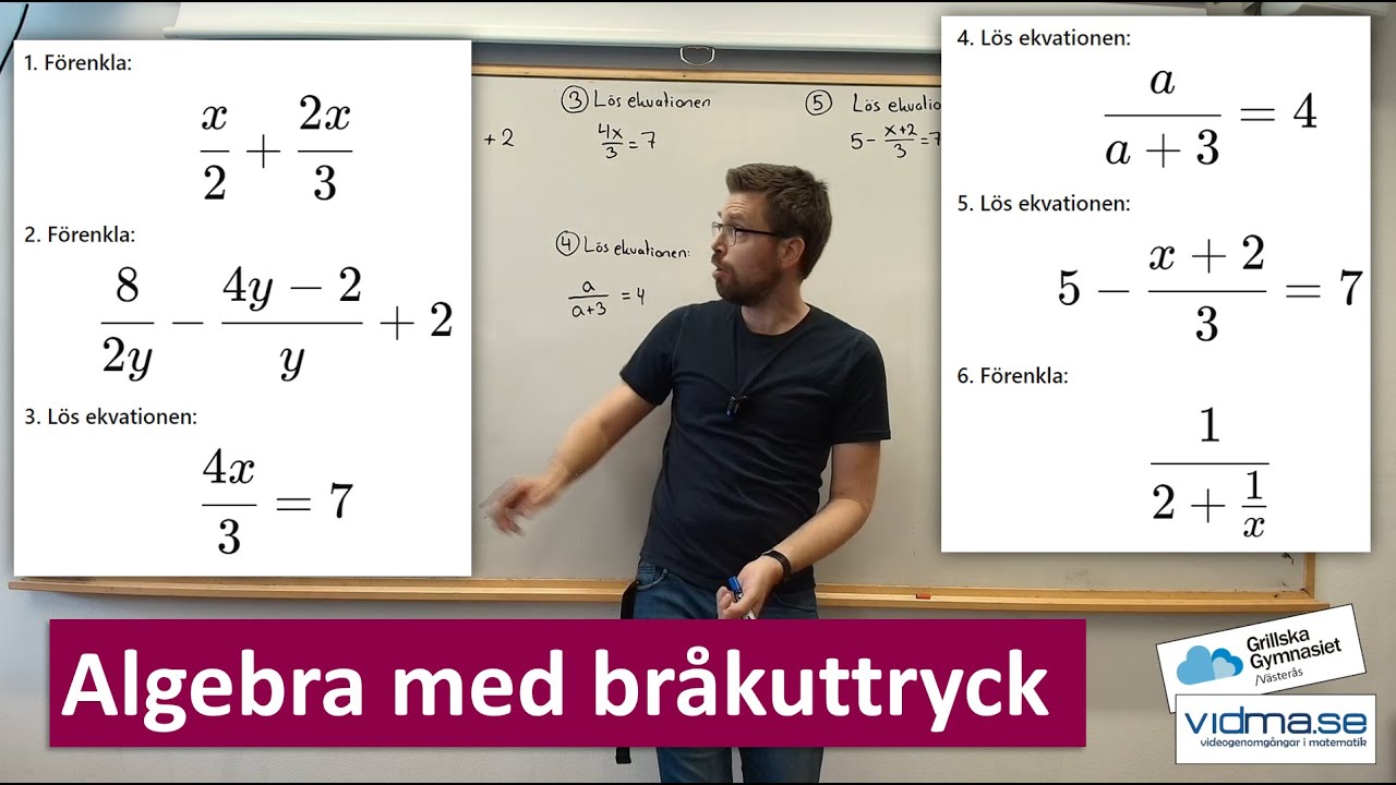 Matematik 1. UTTRYCK OCH EKVATIONER MED BRÅKSTRECK - Flera som är lite svårare.