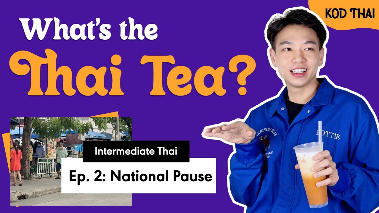 What's the Thai Tea EP. 2 – Why Do Thais Stand Still at 8 AM?