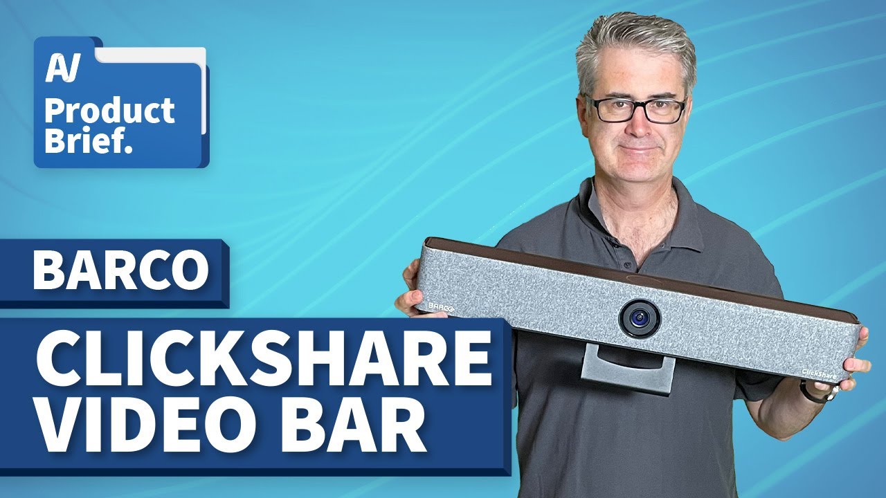 AV Product Brief // Barco ClickShare Video Bar Pro