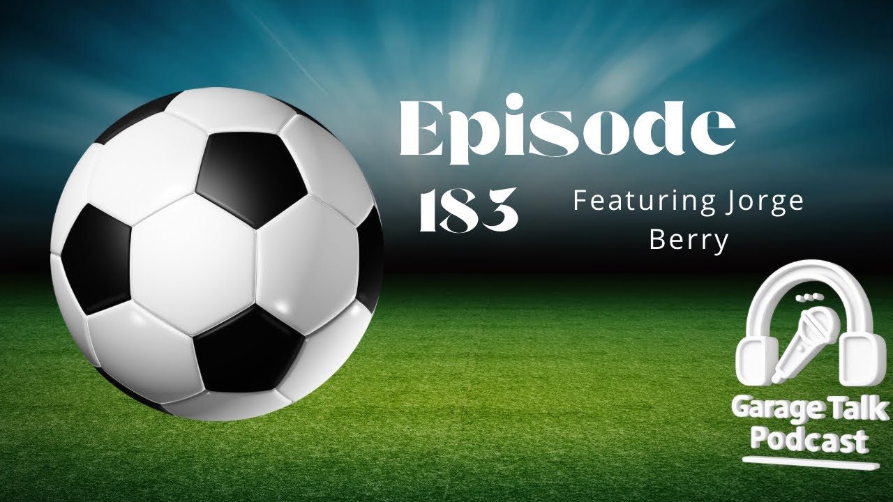Episode 183 featuring Jorge Berry