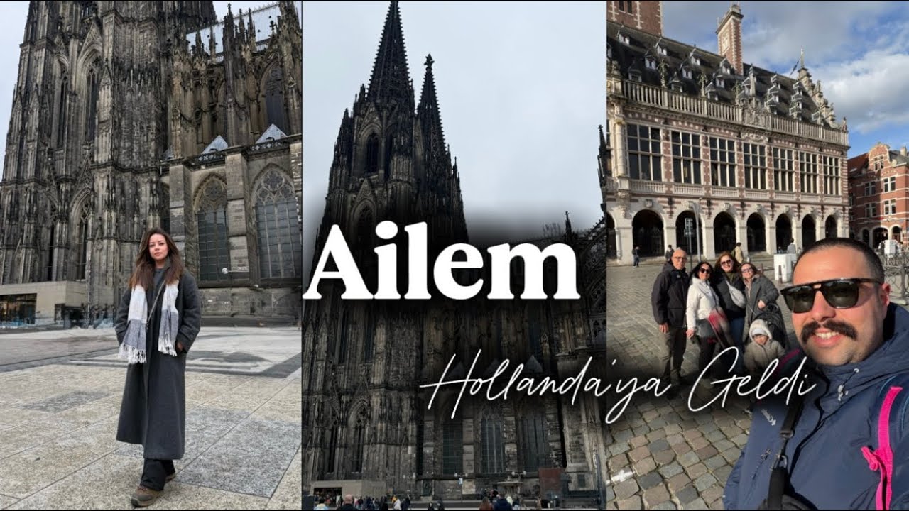 5 Ay Sonra Aileme Kavuştum 🥹Hollanda,Bel&ccedil;ika,Almanya Gezimiz Part 1 Vlogu