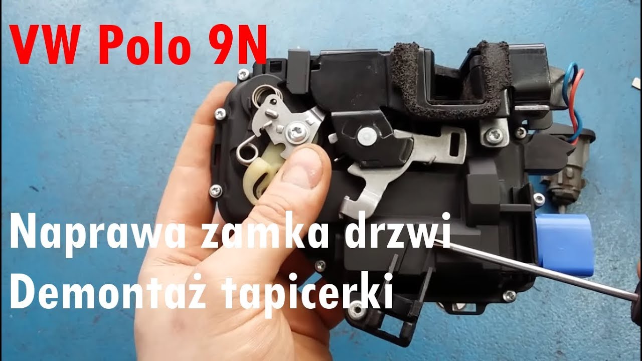 Naprawa zamka drzwi, demontaż tapicerki VW Polo 9n