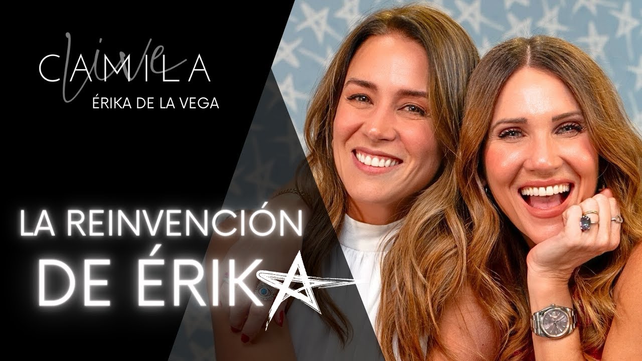 El poder de reírte de ti misma: Érika De La Vega en CAMILA LIVE - Ep.36