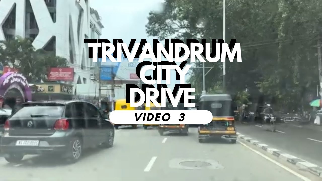 Trivandrum City Drive Part 3