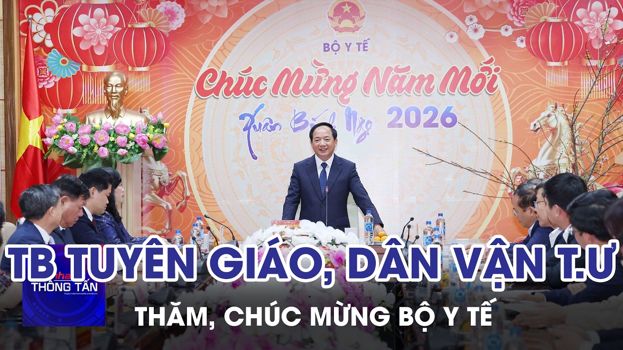 Trưởng Ban Tuyên giáo và Dân vận Trung ương chúc mừng ngày Thầy Thuốc Việt Nam 27/2