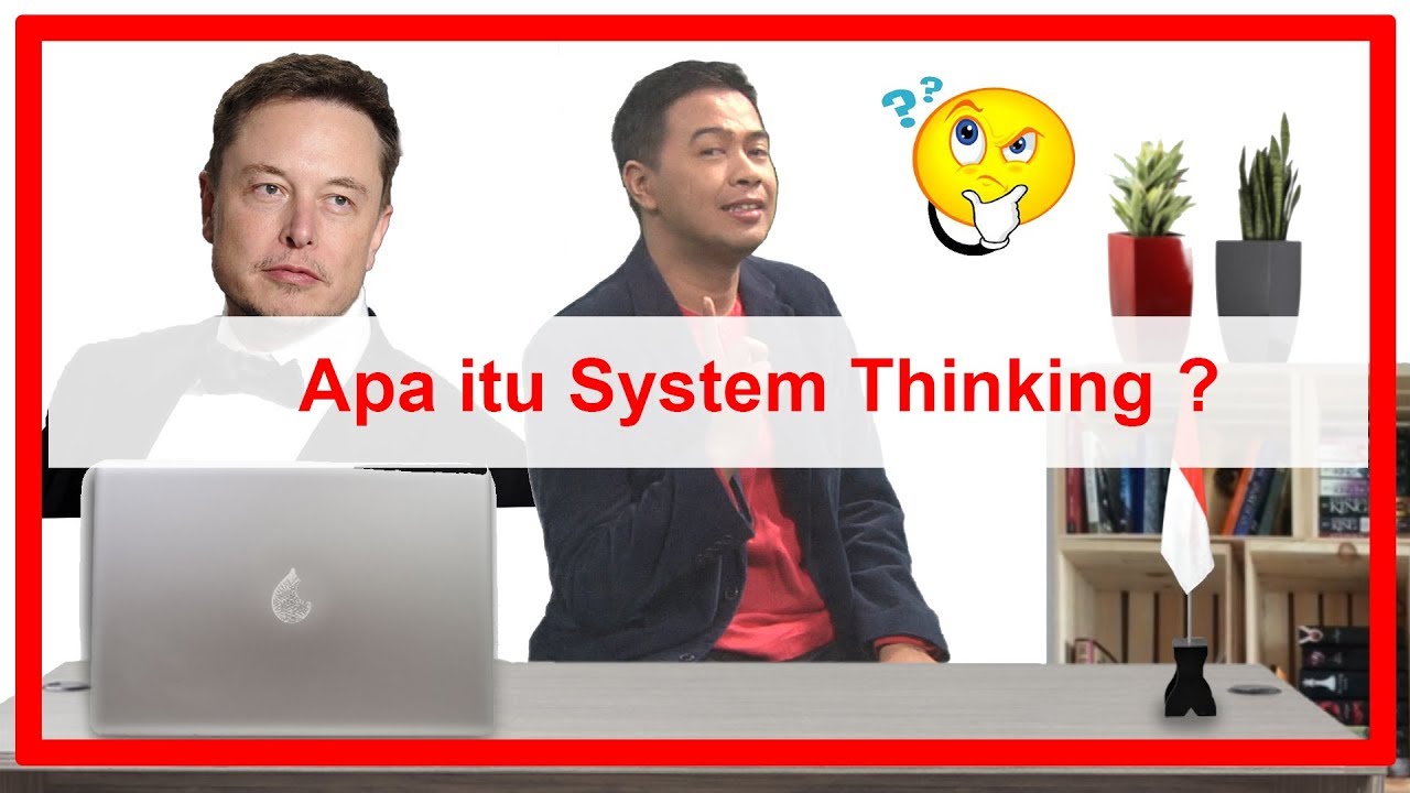 APA ITU SYSTEM THINKING : KULIAH HAK SEGALA BANGSA #21