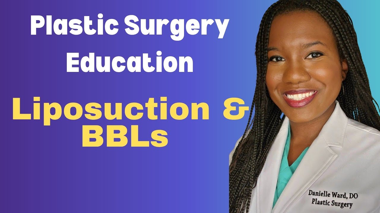 Liposuction & BBLs explained | Plastic Surgery Education