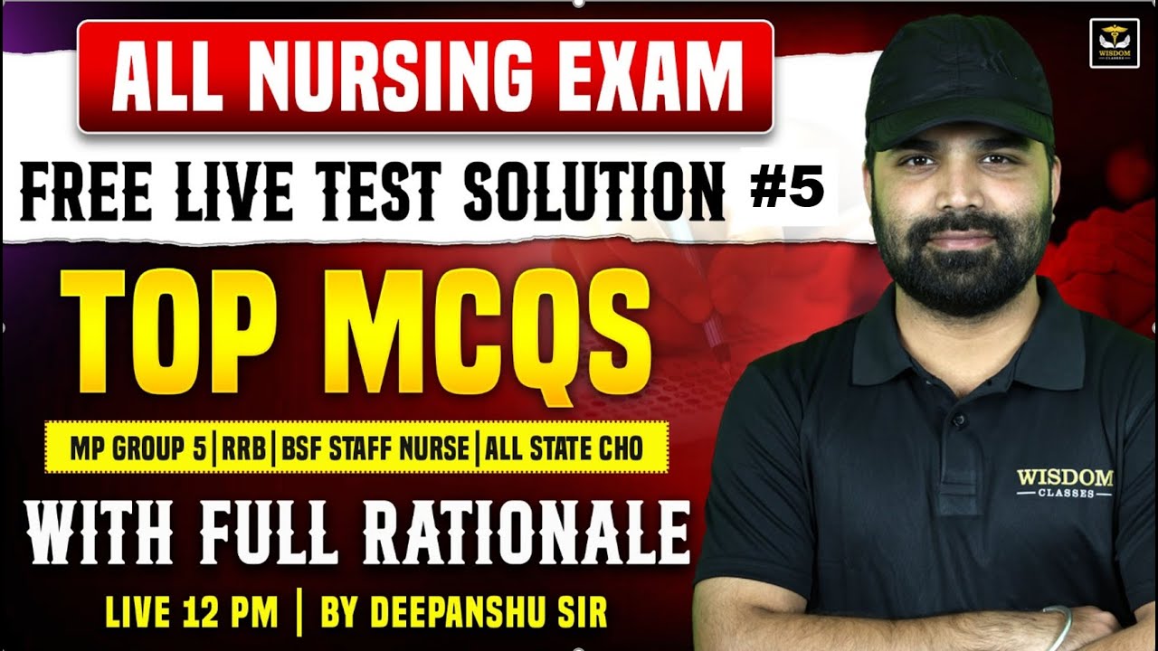 🔥 ALL Nursing Exams Special | Free Live Test Solution #5 | MP GROUP 5 | RRB | BSF | ALL STATE CHO