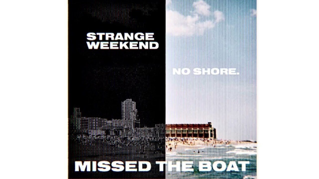 Strange Weekend / No Shore. - Missed The Boat (full EP)(2018)