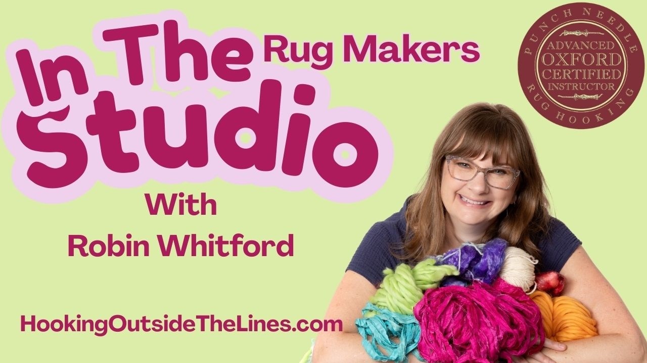 In the Studio with Robin: Starting a New Oxford Punch Needle Project