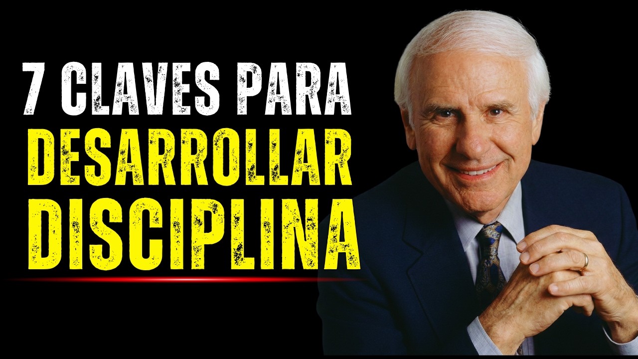 Cómo Desarrollar Una Disciplina Inquebrantable | Jim Rohn