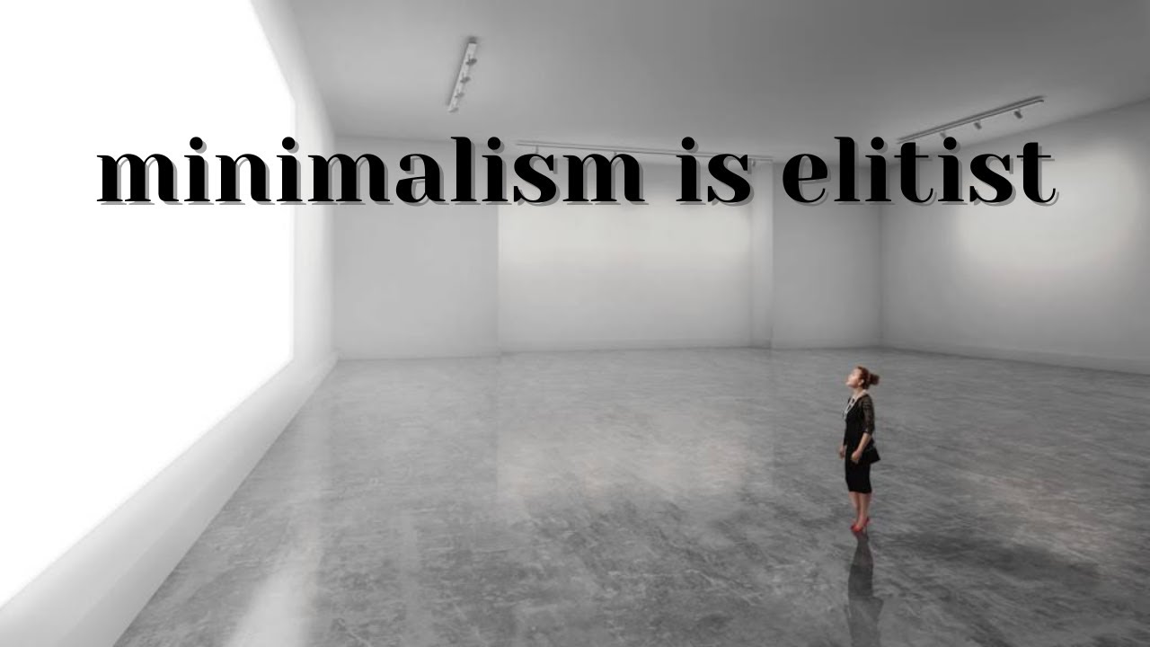 THE *problematic* HISTORY OF MINIMALISM