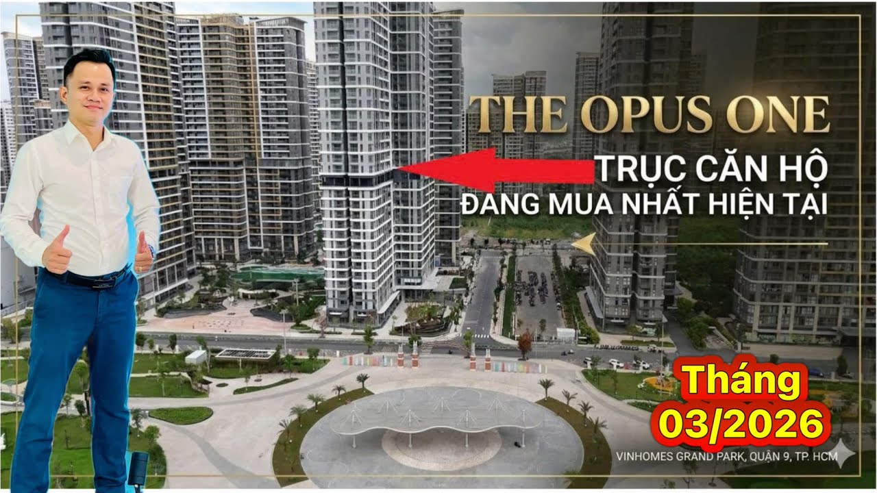 Trục căn hộ đáng mua nhất khu The Opus One sang nhất đô thị Vinhomes quận 9 Sài Gòn | tháng 02/2026