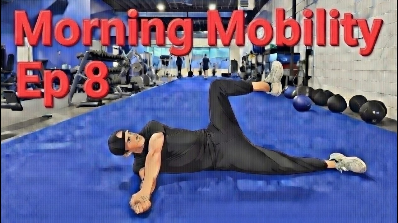 Morning Mobility Ep 8