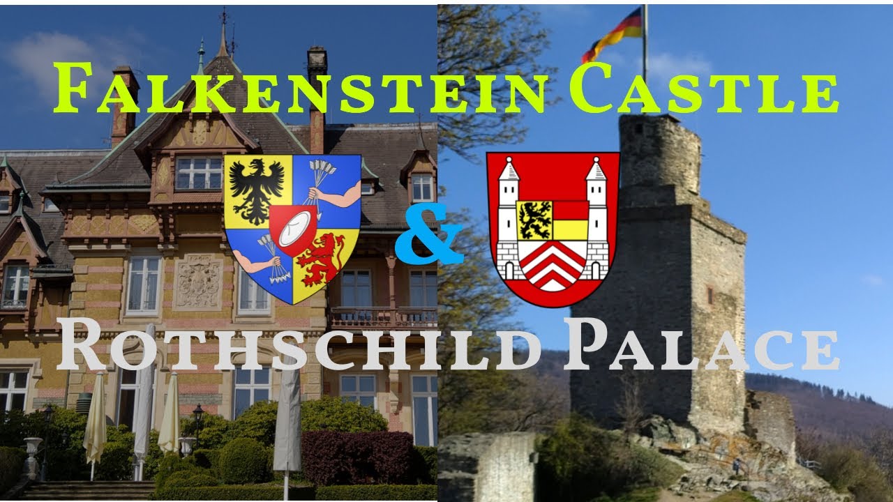 Falkenstein Castle and Rothschild Palace Video Tour * Dettweiler Tempel * Taunus Hochtaunuskreis