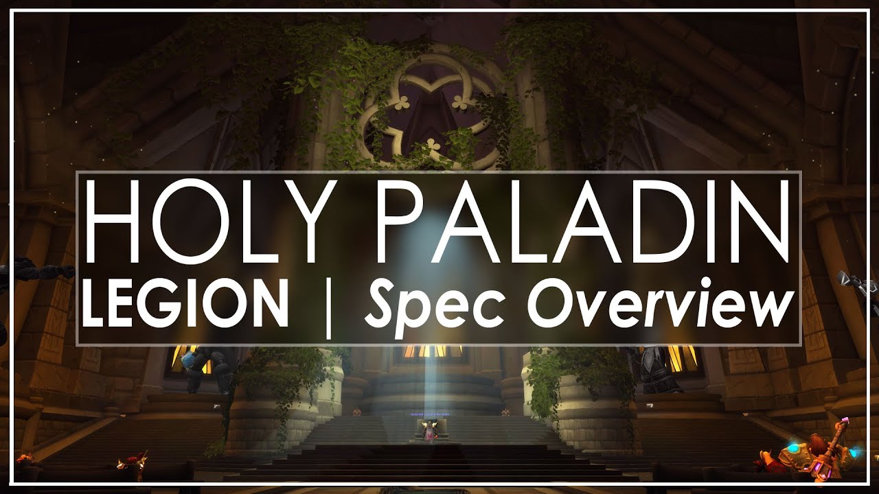WoW Legion Alpha: The New Melee Holy Paladin [Spec Overview]