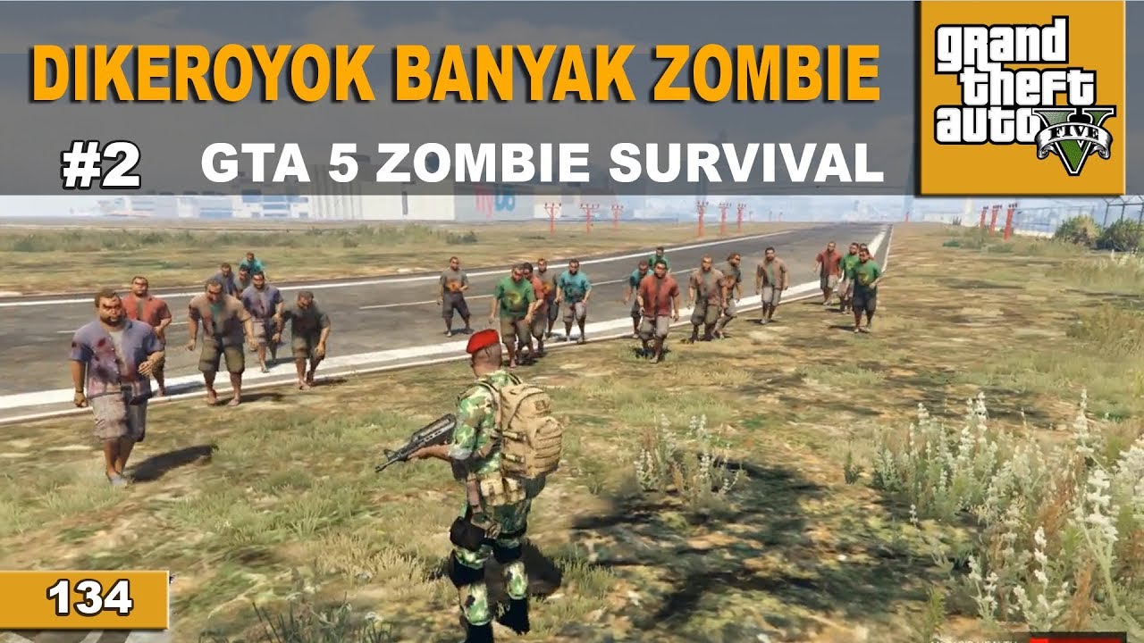 🔴 GTA 5 ZOMBIE SURVIVAL - GAGAL MENCARI FRIENDLY #134