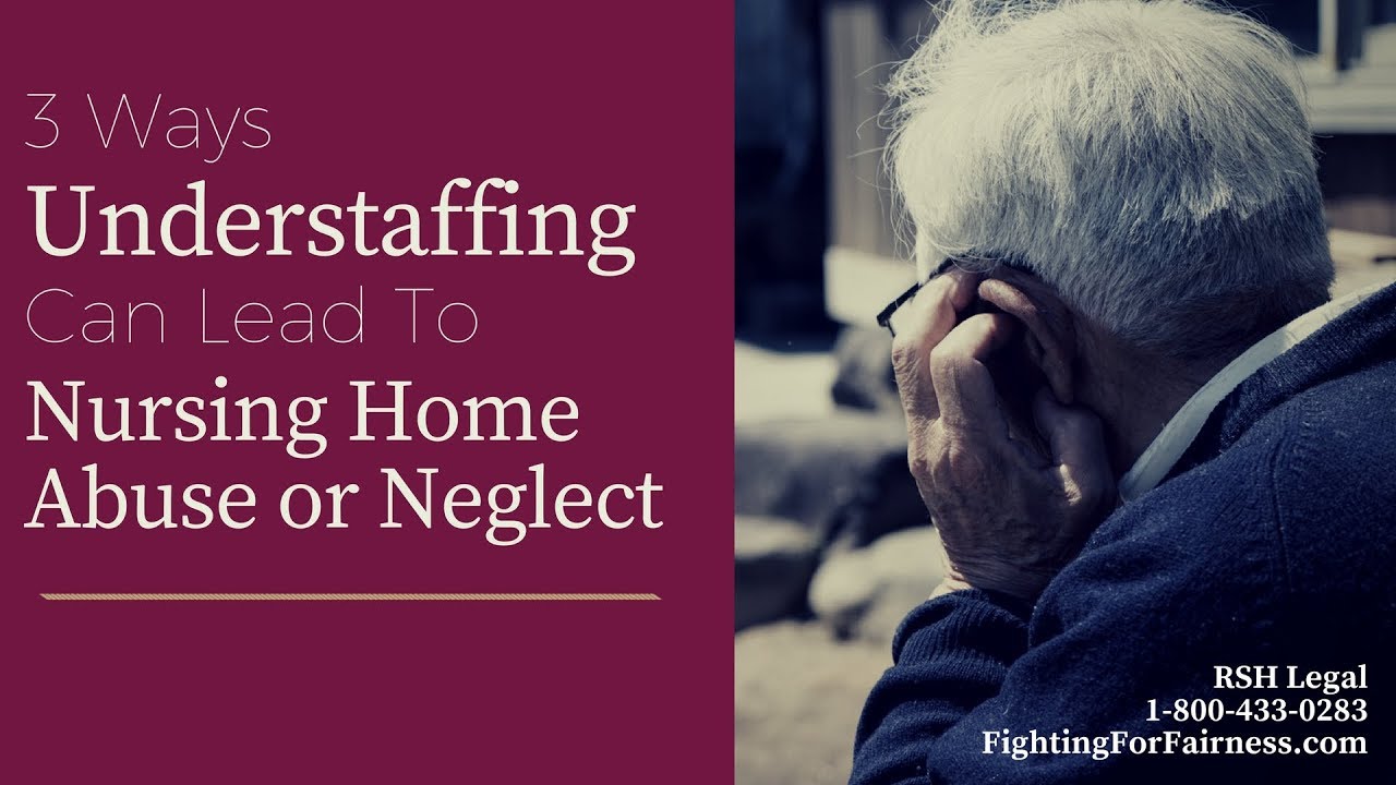 3 Ways Understaffing Can Lead to Iowa Nursing Home Abuse or Neglect