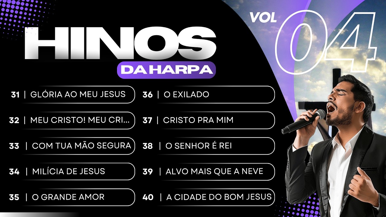 10 Hinos da Harpa Cristã em Versão Worship, Louvor e Adoração (31-40)