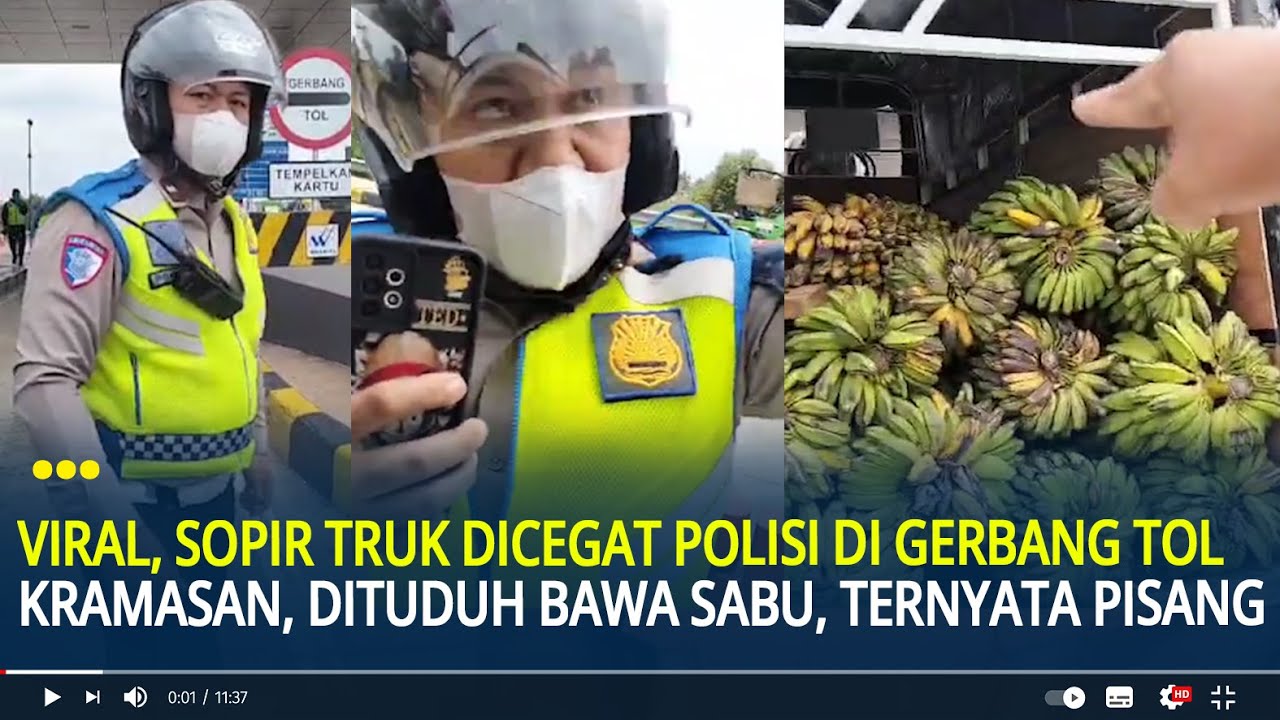 Viral, Sopir Truk Dicegat Paksa Polisi di Gerbang Tol Kramasan, Dituduh Bawa Sabu, Ternyata Pisang