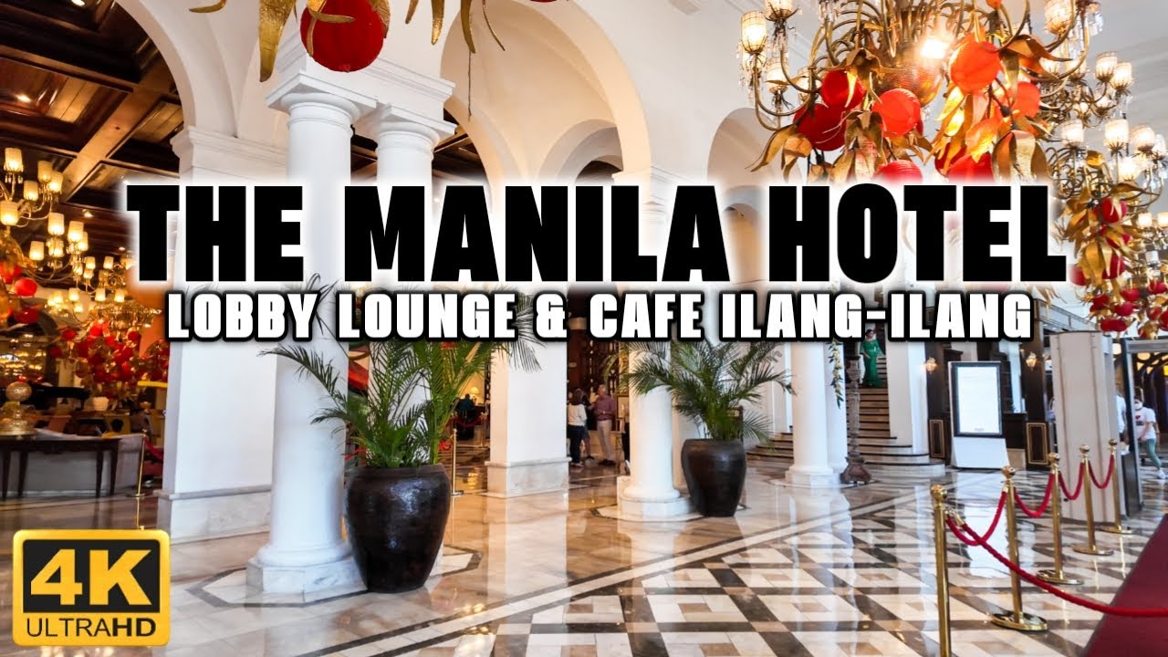 [4K] TOUR of the Legendary MANILA HOTEL! Lobby Lounge & Cafe Ilang-Ilang!