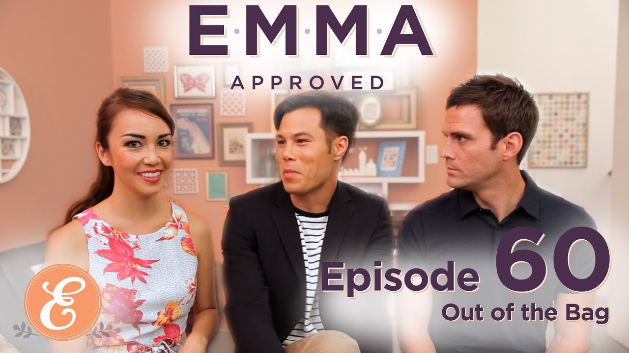 Out of the Bag - Emma Approved Ep: 60