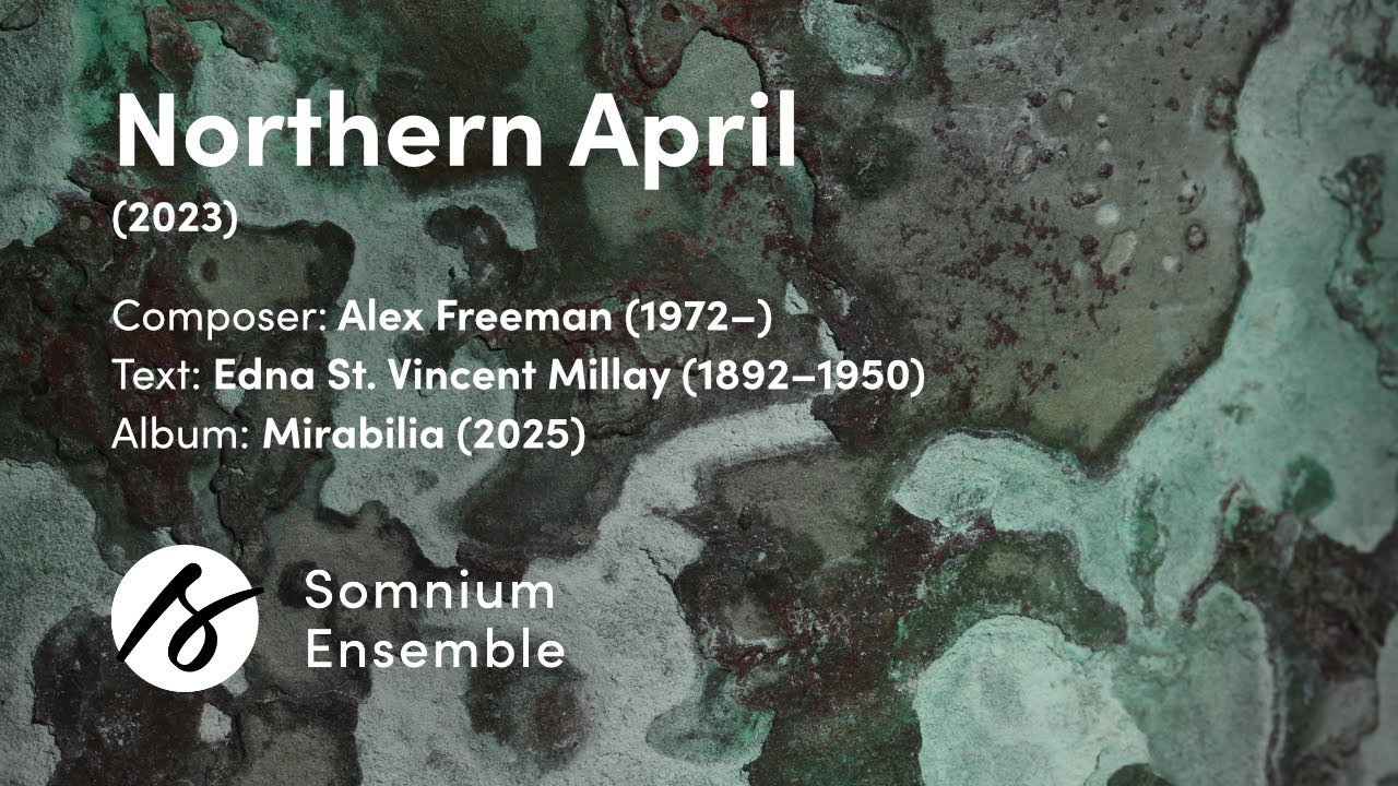 Alex Freeman: Northern April - Somnium Ensemble