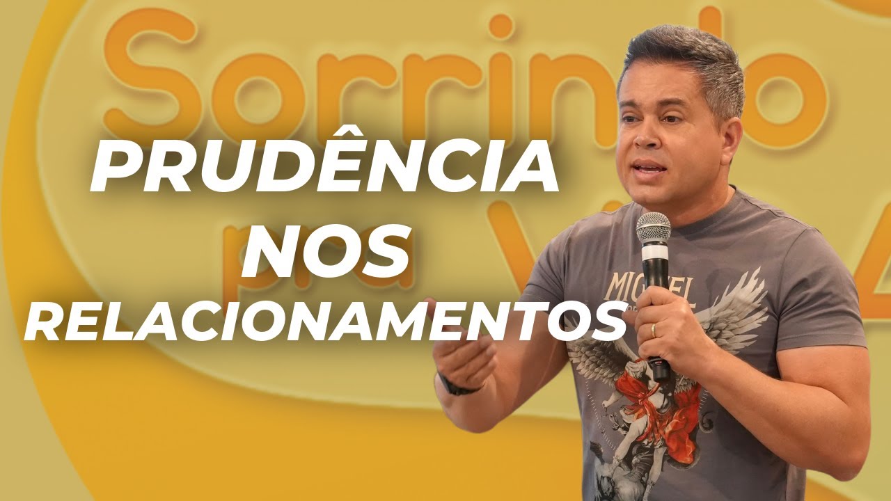 Prudência nos Relacionamentos! - Márcio Mendes 20/09/2025