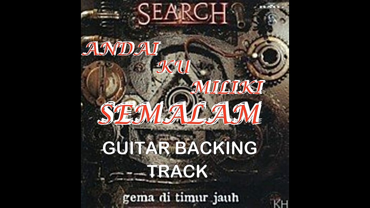 Search - Andai Ku Miliki Semalam Solo Backing Track