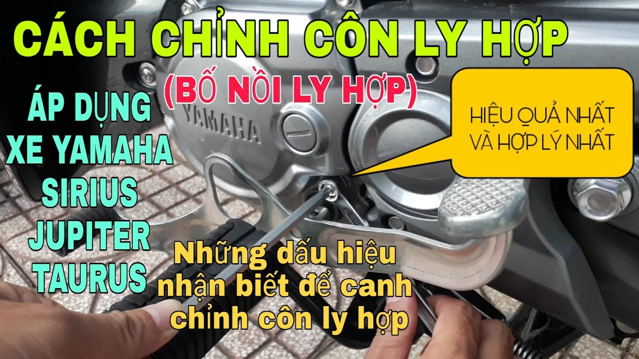 XVCS | HƯỚNG DẪN CANH CHỈNH CÔN LY HỢP (BỐ NỒI) CHO XE YAMAHA SIRIUS, JUPITER, TAURUS HỢP LÝ NHẤT