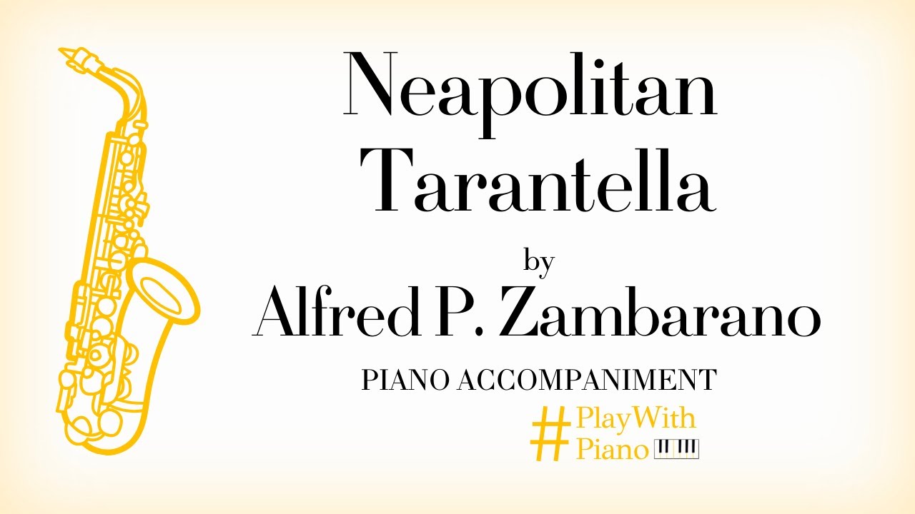 Alfred Zambarano - Neapolitan Tarantella | Saxophone Piano Accompaniment