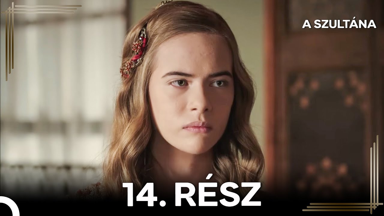 A Szultána 14. Rész (Magyar Szinkron)
