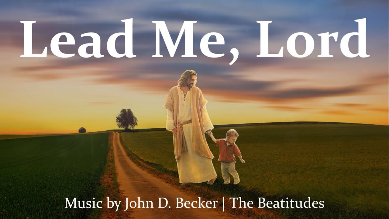 Lead Me, Lord | John Becker | The Beatitudes | Catholic Hymn | Choir  w/Lyrics | Sunday 7pm Choir