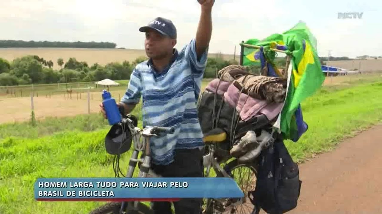 Homem larga tudo para viajar pelo Brasil de bicicleta