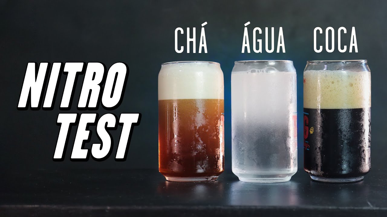 Nitro Test: Água, Coca-Cola e Chá nitrogenado!