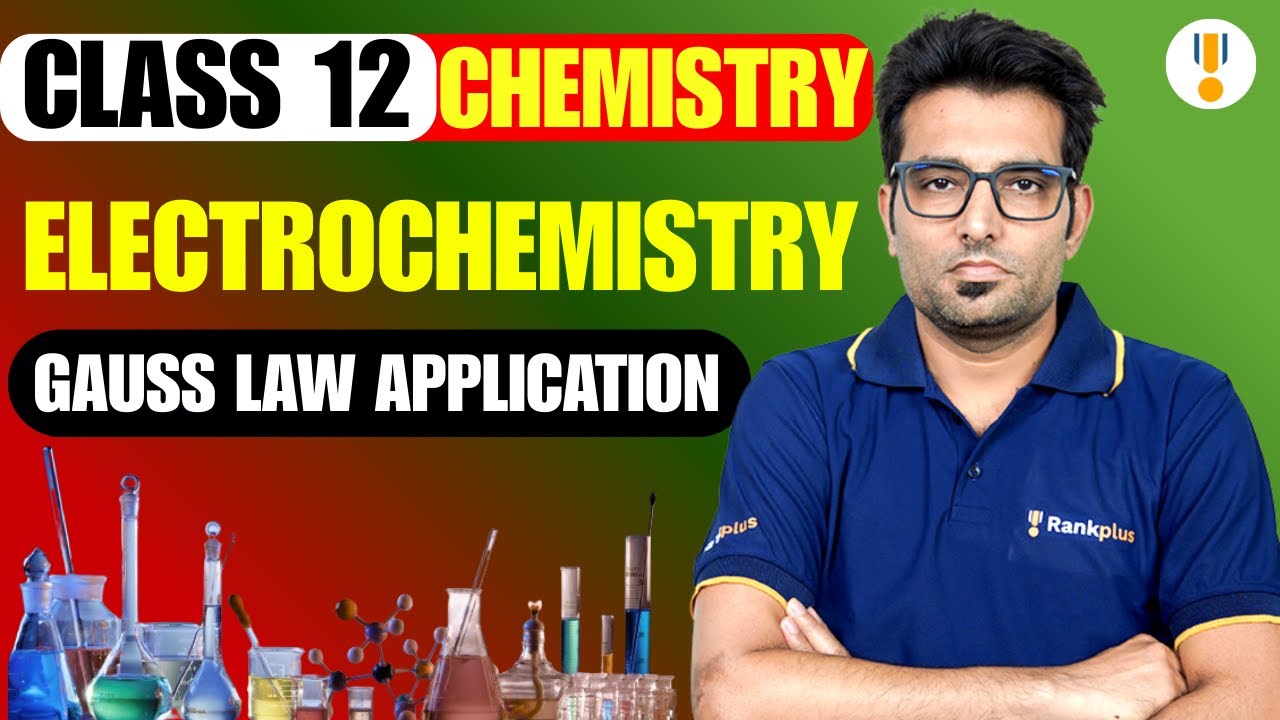 Electrochemistry | Gauss Law Application | Class 12 Chemistry | Board Exams 2026 | Rankplus