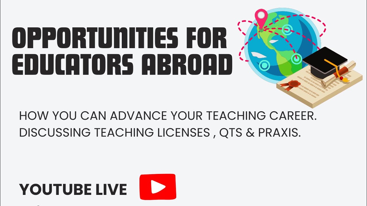 Opportunities for Educators Abroad | US Teaching License, Praxis & QTS | @MorelandUniversity
