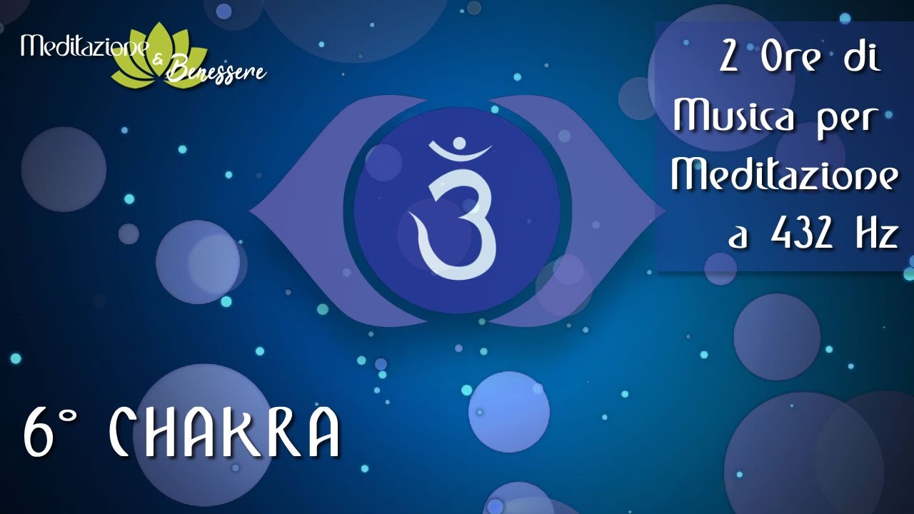Guarigione del 6&deg; Chakra | 2 Ore Musica 432 Hz | Riequilibrio e Sblocco Chakra del Terzo Occhio