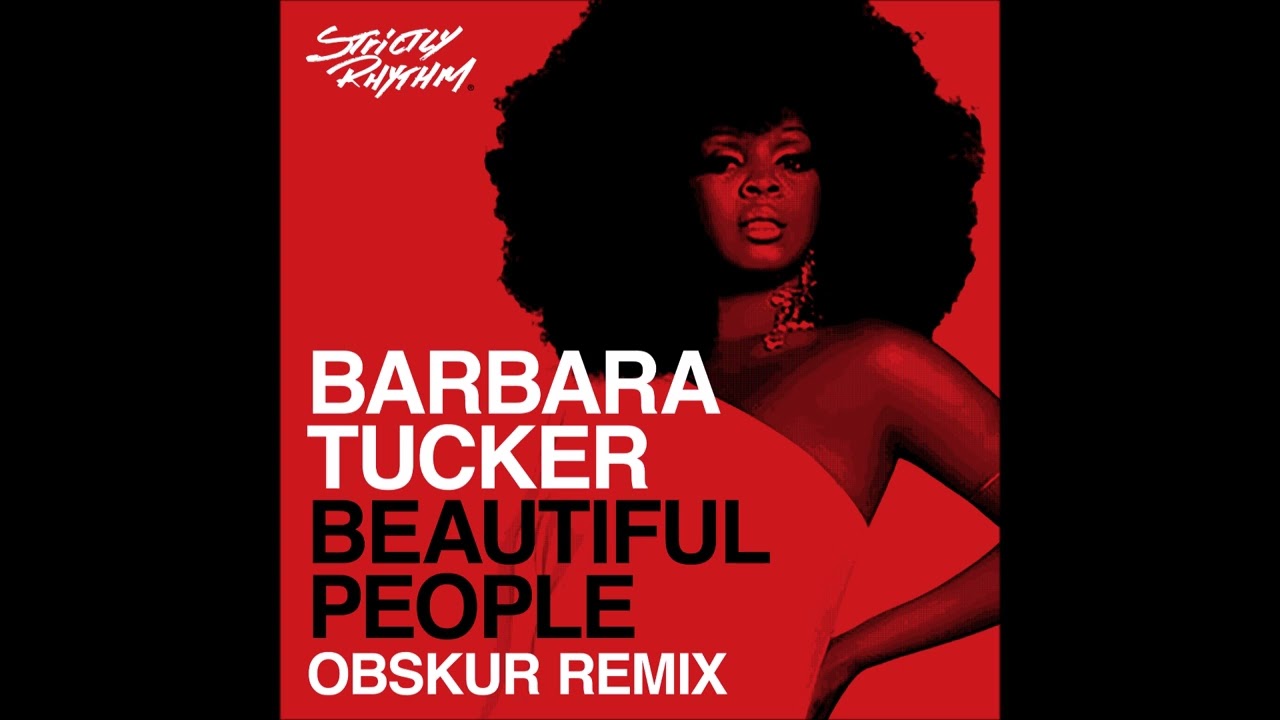 BARBARA TUCKER - BEAUTIFUL PEOPLE (OBSK&Uuml;R REMIX) [STRICTLY RHYTHM]