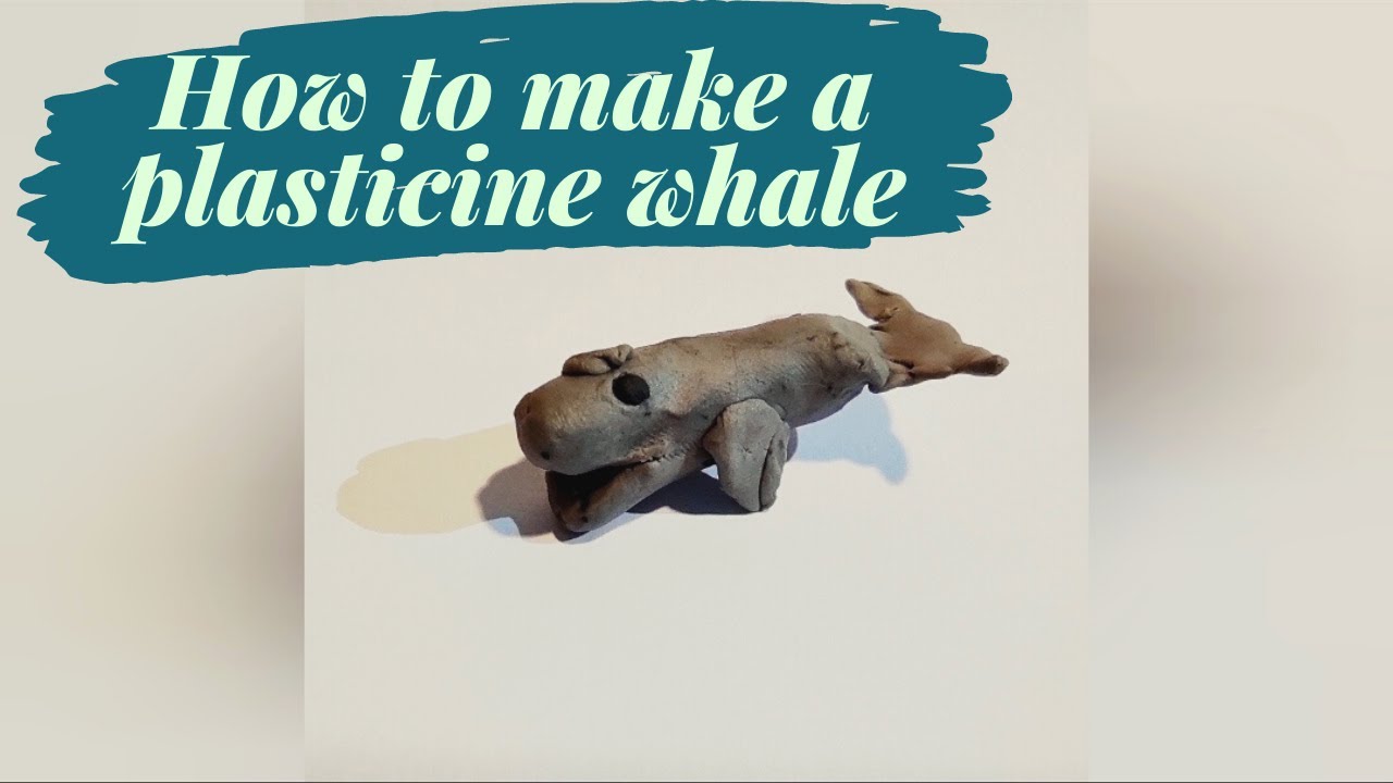 How To Make Gray Whale Out Of Modelling Clay / Kā Uztaisīt Vali No Plastilīna