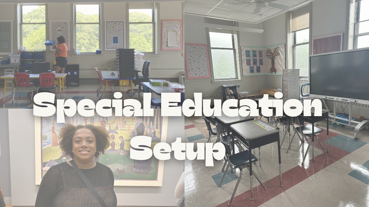 Special Education Classroom Setup 2024-2025